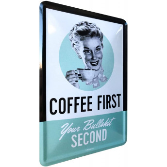 Carte postala metalica Coffee First. Your bullshit second, 10 x 14 cm